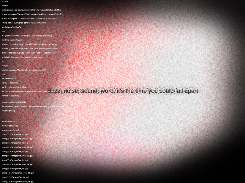 Buzz, noise, sound, word, it's the time you could fall apart